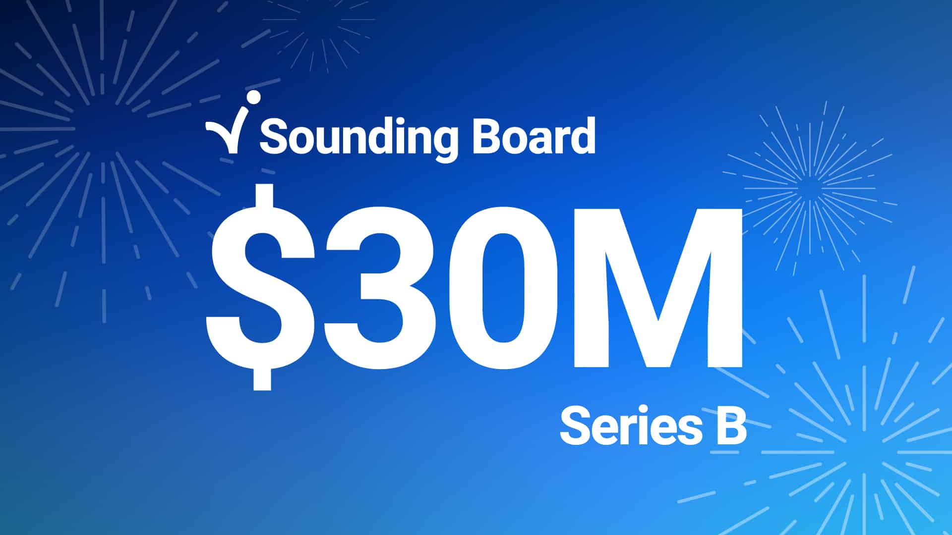 Sounding Board’s Hyper-growth Accelerates $30M Series B funding for leadership coaching pioneer