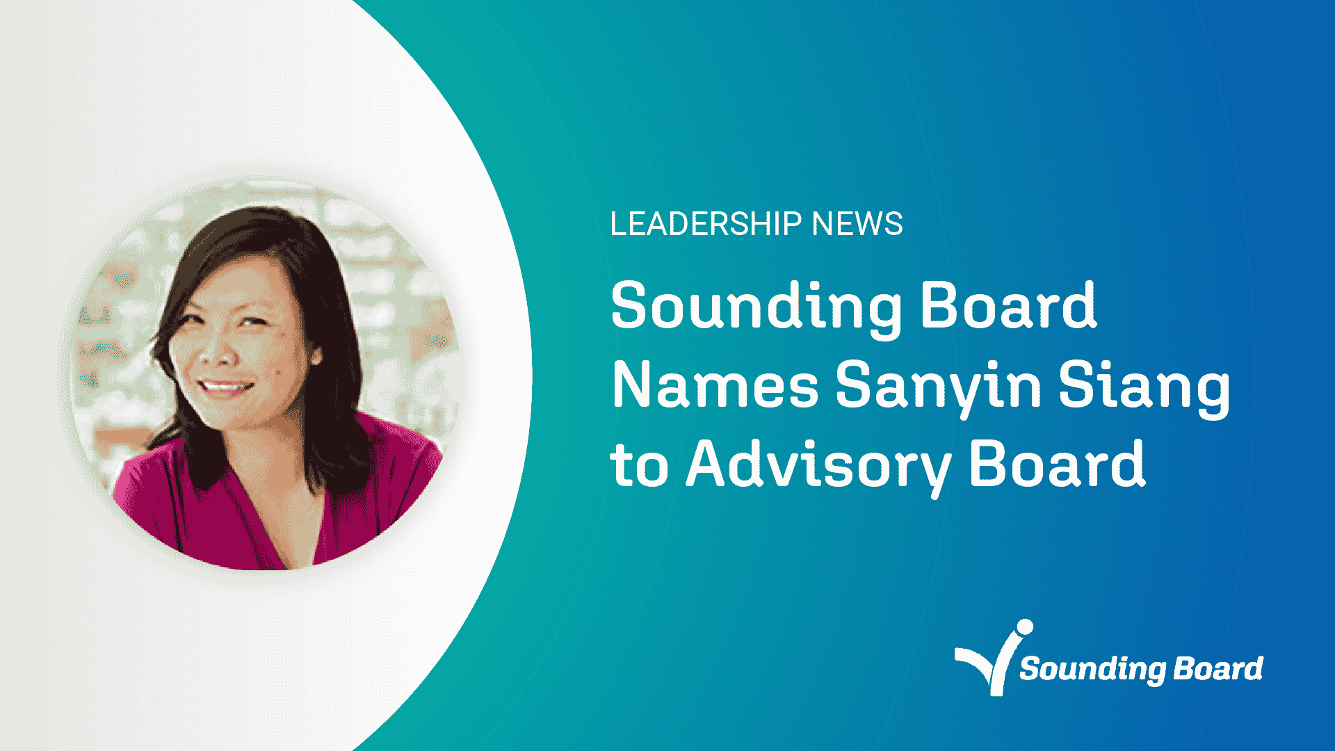 Sounding Board Names Sanyin Siang to Advisory Board
